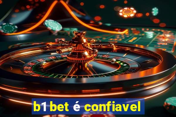 b1 bet é confiavel