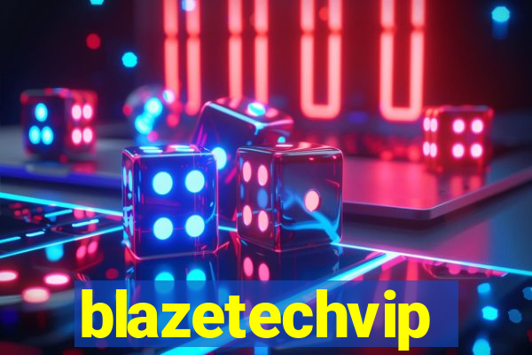 blazetechvip