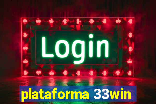 plataforma 33win