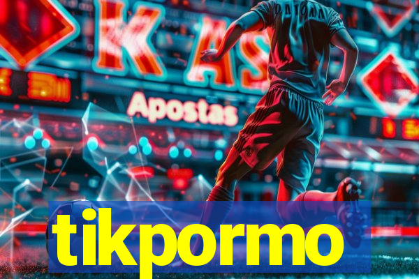 tikpormo