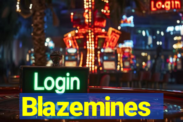 Blazemines