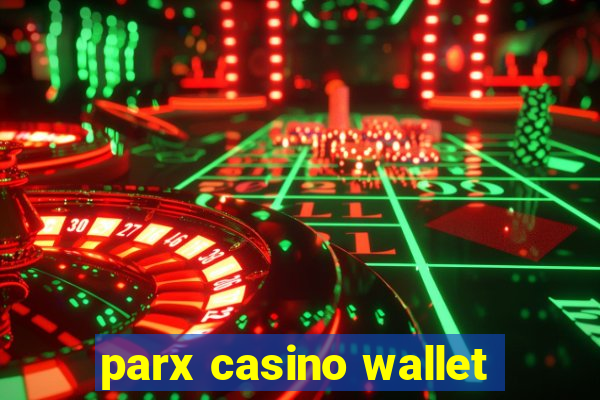 parx casino wallet