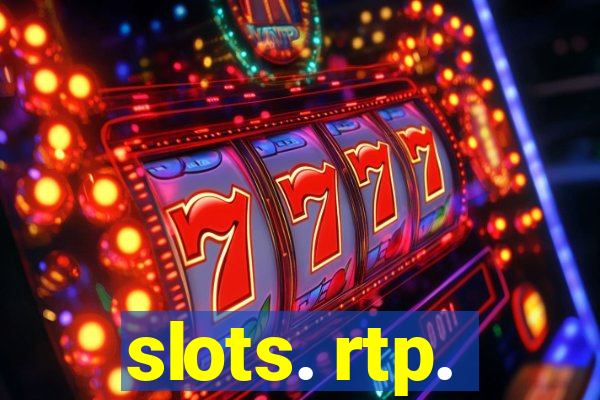 slots. rtp.