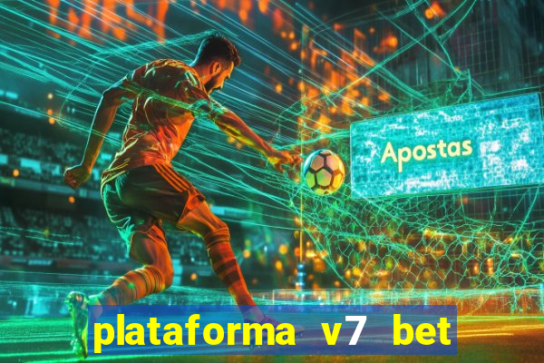 plataforma v7 bet é confiável