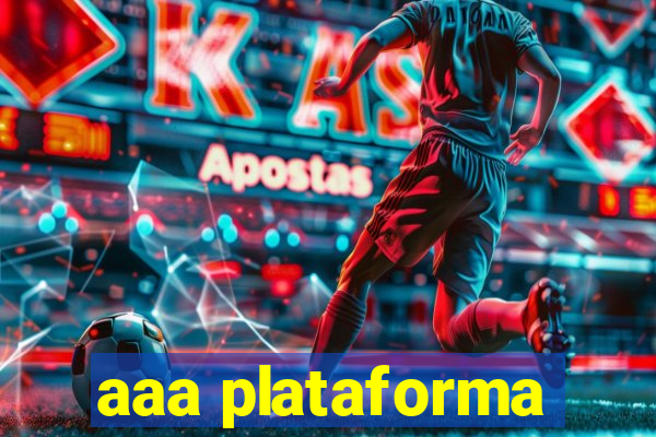 aaa plataforma