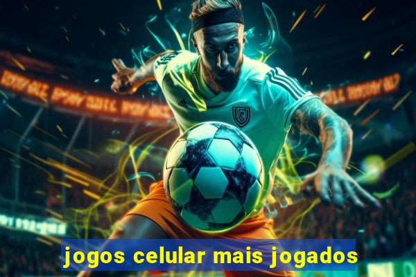 jogos celular mais jogados