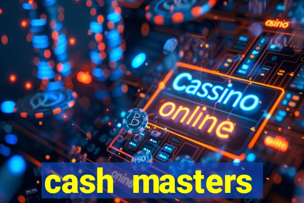 cash masters dinheiro infinito