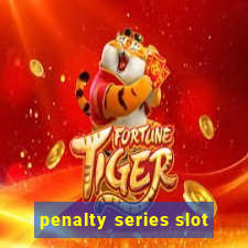 penalty series slot