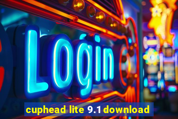 cuphead lite 9.1 download