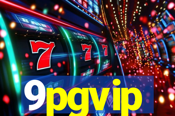 9pgvip