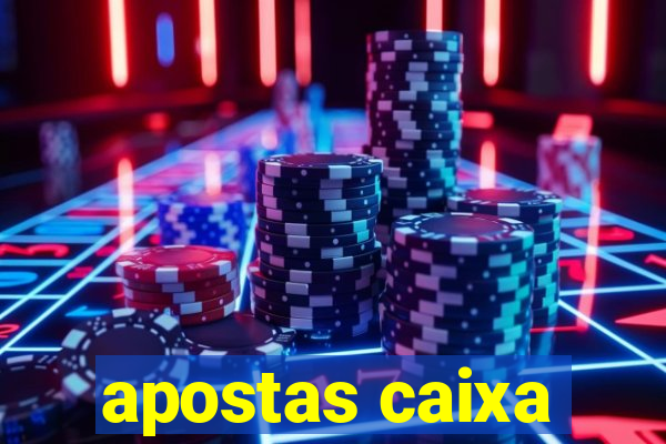 apostas caixa