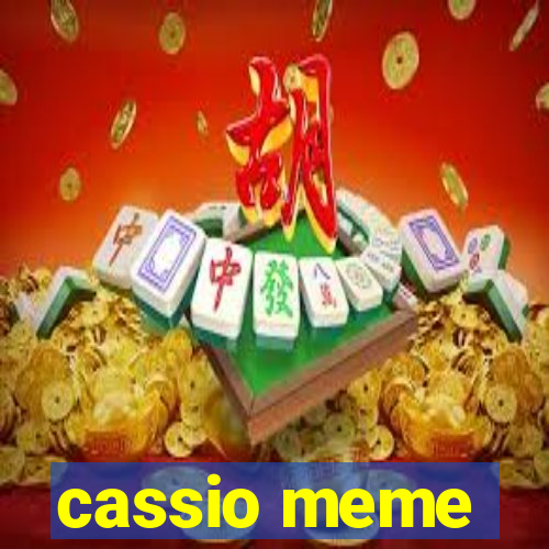 cassio meme