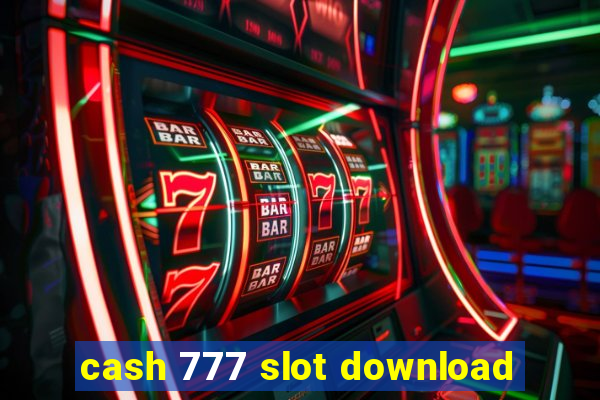 cash 777 slot download