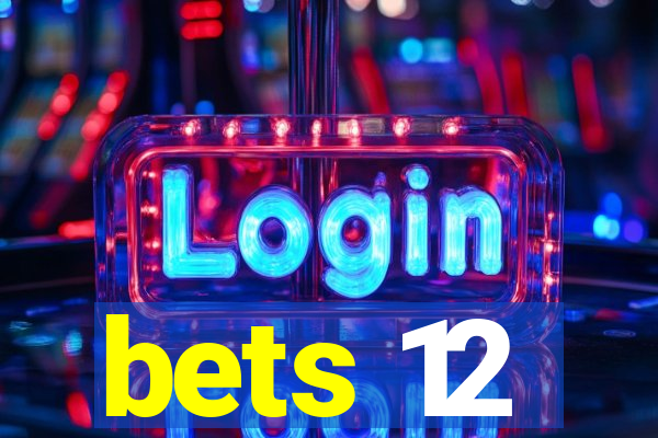 bets 12