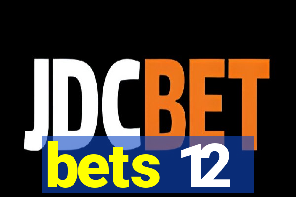 bets 12