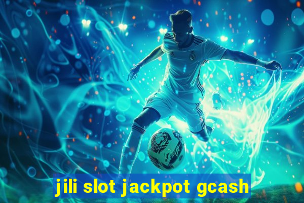 jili slot jackpot gcash