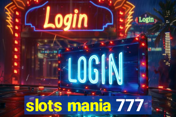 slots mania 777