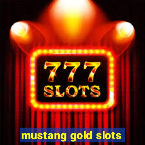 mustang gold slots