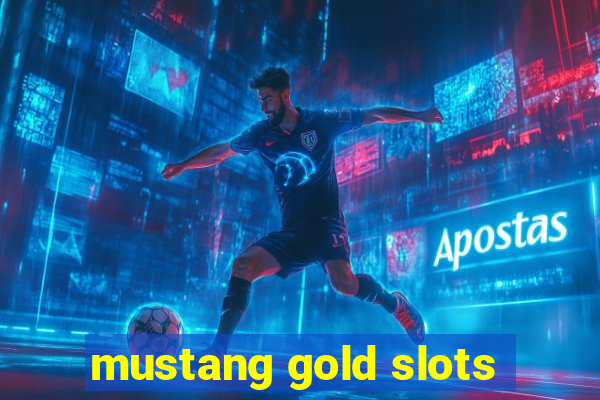 mustang gold slots