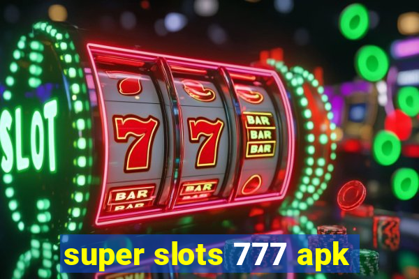 super slots 777 apk