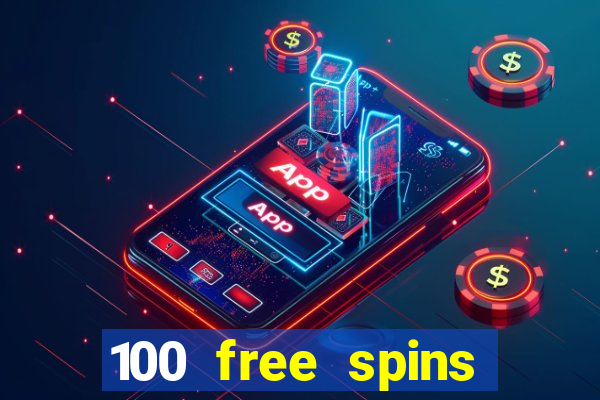 100 free spins resorts casino