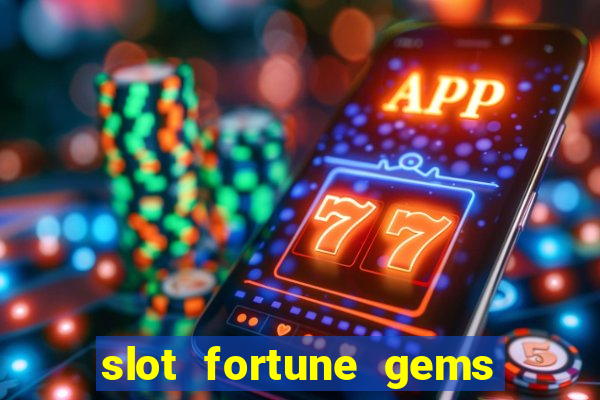 slot fortune gems - jili games