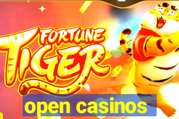 open casinos