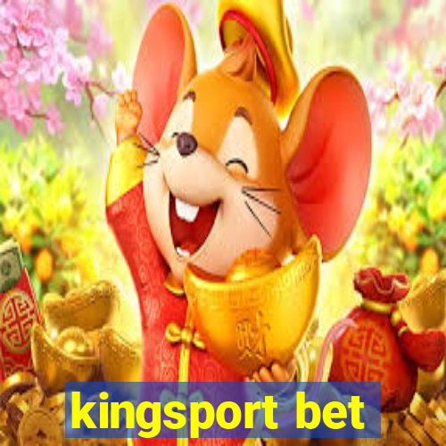 kingsport bet