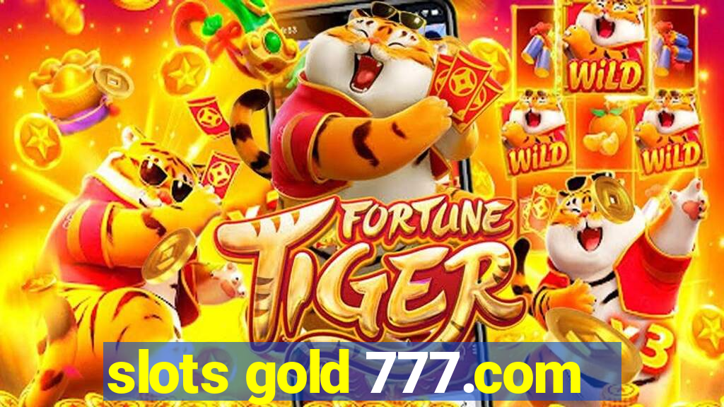 slots gold 777.com