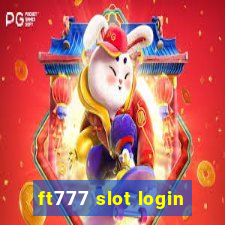 ft777 slot login