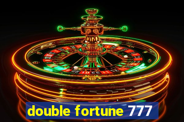 double fortune 777