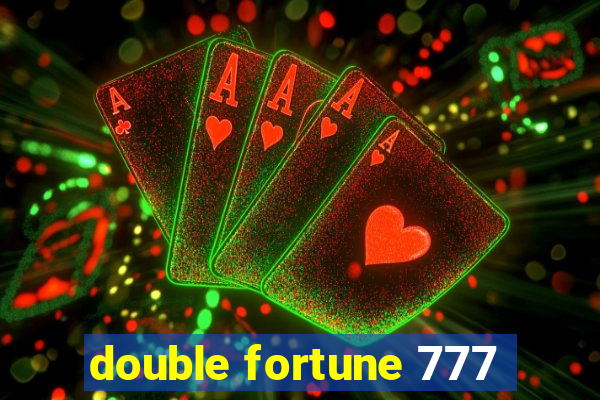 double fortune 777