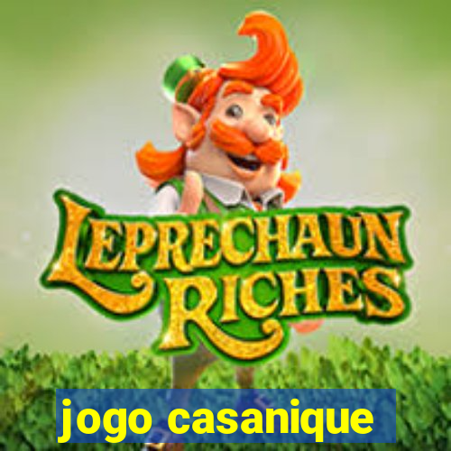 jogo casanique