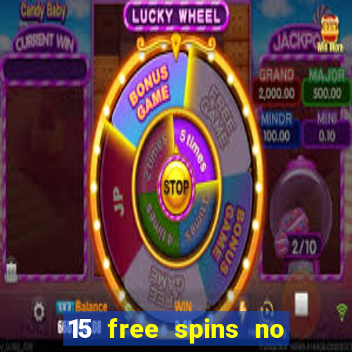 15 free spins no deposit casino