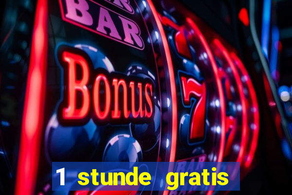 1 stunde gratis spielen casino