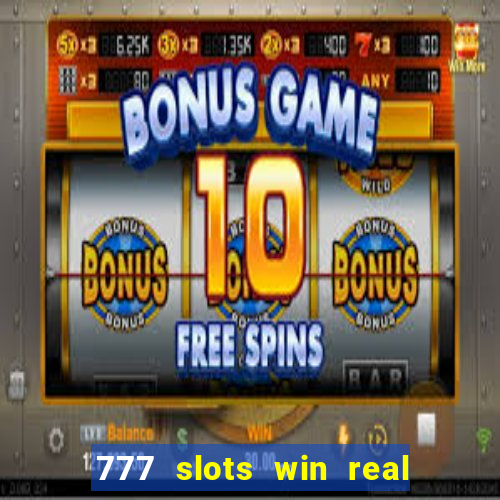 777 slots win real money india