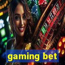 gaming bet