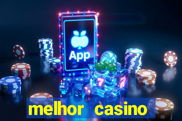 melhor casino online 2023