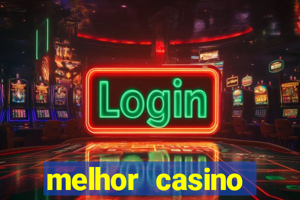 melhor casino online 2023