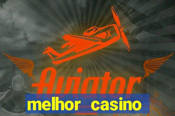 melhor casino online 2023