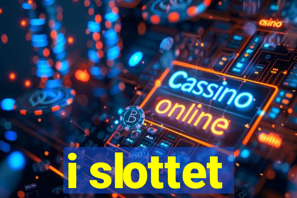 i slottet