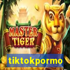 tiktokpormo