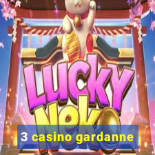 3 casino gardanne