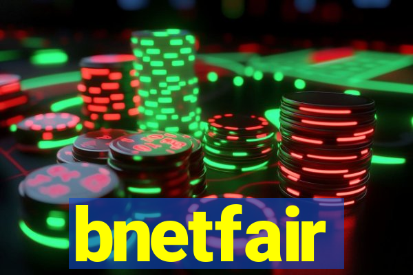 bnetfair