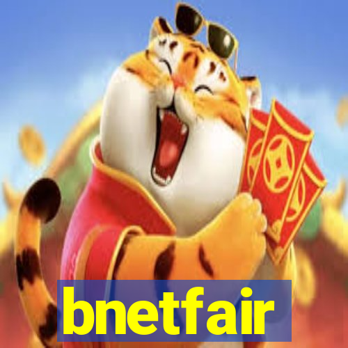 bnetfair