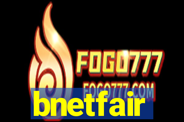 bnetfair