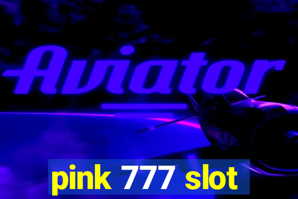 pink 777 slot