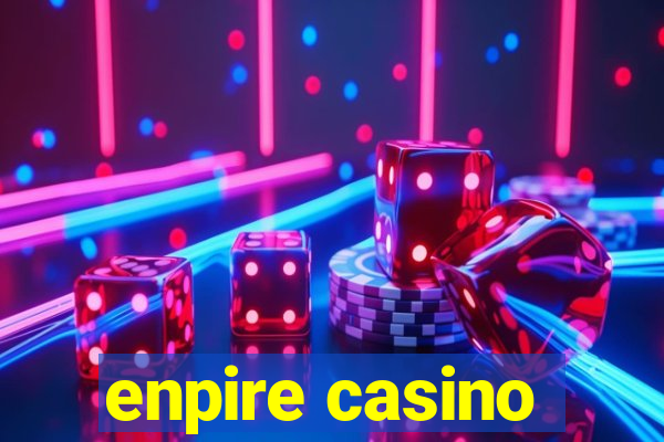 enpire casino