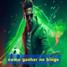 como ganhar no bingo