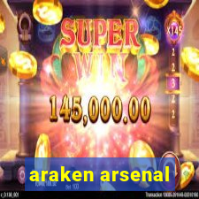 araken arsenal